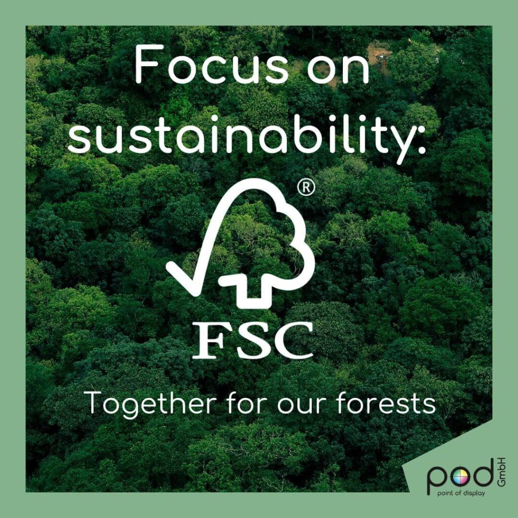 Focus on sustainability at pod GmbH: Image of a forest with FSC Logo.